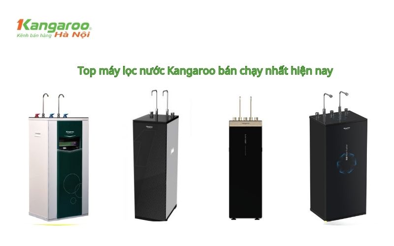 Top máy lọc nước nóng lạnh Kangaroo bán chạy nhất hiện nay